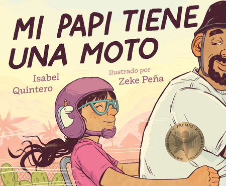 Mi papi tiene una moto by Isabel Quintero