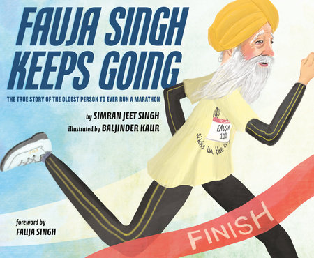 Fauja Singh Keeps Going by Simran Jeet Singh