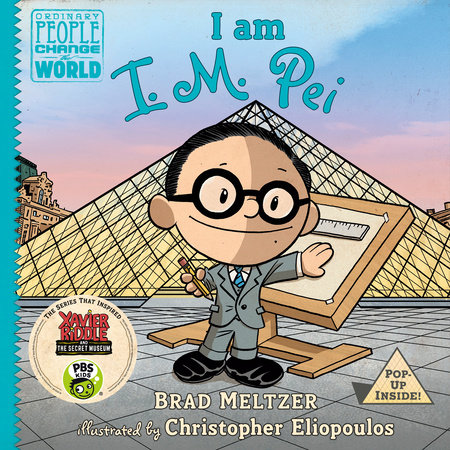 I am I. M. Pei by Brad Meltzer