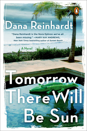 Tomorrow There Will Be Sun by Dana Reinhardt: 9780525557975 ...