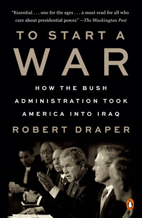 To Start a War by Robert Draper