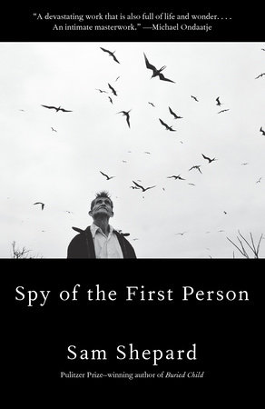 Spy of the First Person by Sam Shepard