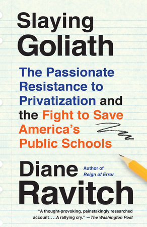 Slaying Goliath by Diane Ravitch