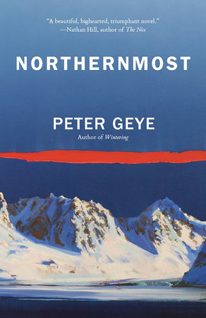 Northernmost by Peter Geye