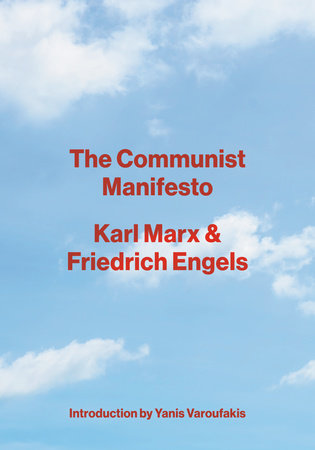 The Communist Manifesto by Karl Marx and Friedrich Engels