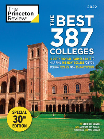 The Best 387 Colleges, 2022 by The Princeton Review and Robert Franek
