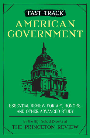 Fast Track: American Government by The Princeton Review