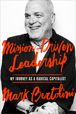 Mission-Driven Leadership by Mark Bertolini