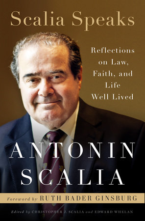 Scalia Speaks by Antonin Scalia