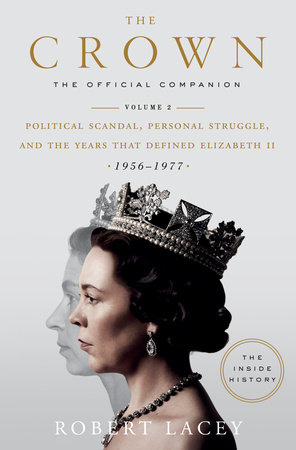 The Crown: The Official Companion, Volume 2 by Robert Lacey