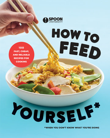 How to Feed Yourself by Spoon University