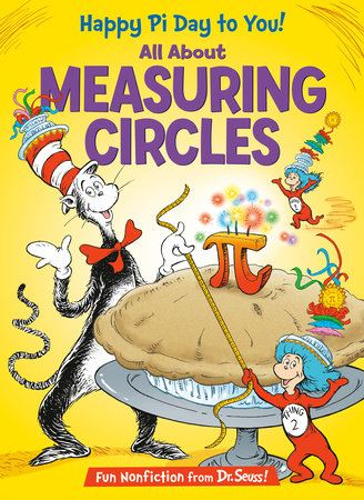 Happy Pi Day to You! All About Measuring Circles by Bonnie Worth