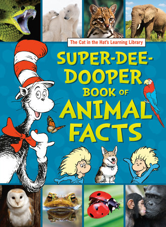 The Cat in the Hat's Learning Library Super-Dee-Dooper Book of Animal Facts by Courtney Carbone