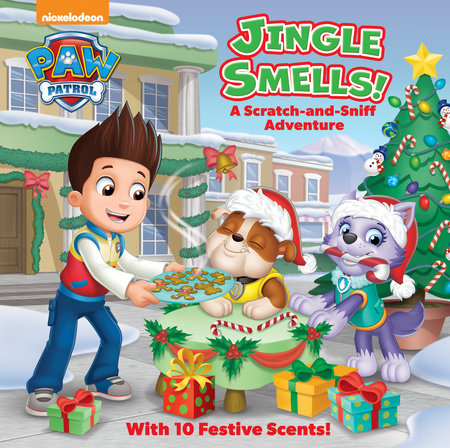Jingle Smells!: A Scratch-and-Sniff Adventure (PAW Patrol) by Random House