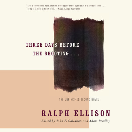 Three Days Before the Shooting . . . by Ralph Ellison