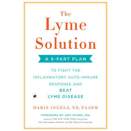 The Lyme Solution by Darin Ingels