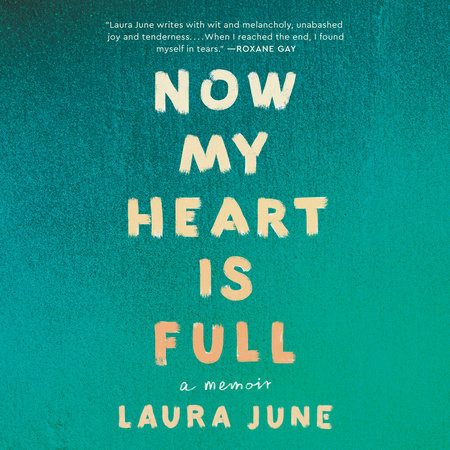 Now My Heart Is Full by Laura June