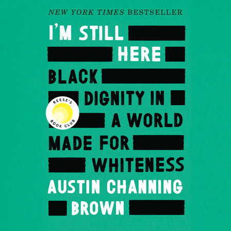 I'm Still Here by Austin Channing Brown