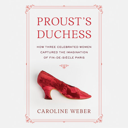 Proust's Duchess by Caroline Weber