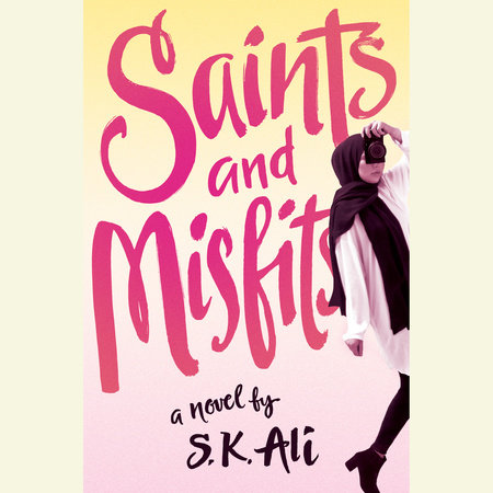 Saints and Misfits by S. K. Ali