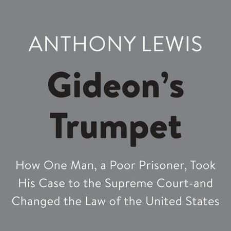 Gideon's Trumpet by Anthony Lewis