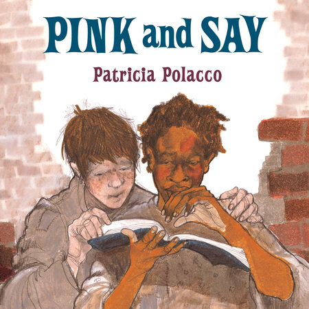 Pink and Say by Patricia Polacco