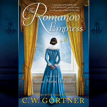 The Romanov Empress by C.  W. Gortner