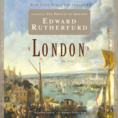 London By Edward Rutherfurd 9780345455680 Penguinrandomhouse Com Books