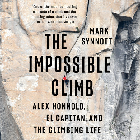 The Impossible Climb by Mark Synnott