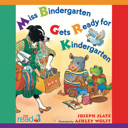 Miss Bindergarten Gets Ready for Kindergarten by Joseph Slate