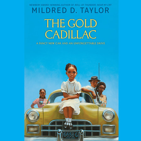 The Gold Cadillac by Mildred D. Taylor