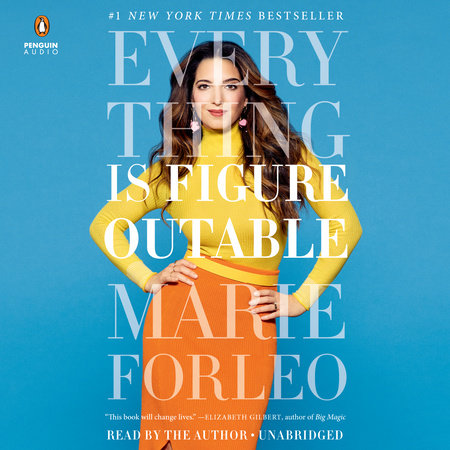 Everything Is Figureoutable by Marie Forleo