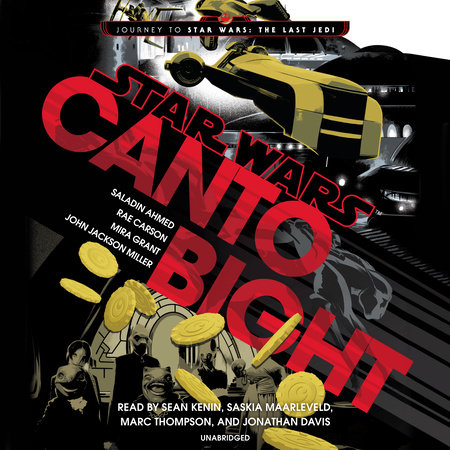 Canto Bight (Star Wars) by Saladin Ahmed, Rae Carson, Mira Grant and John Jackson Miller