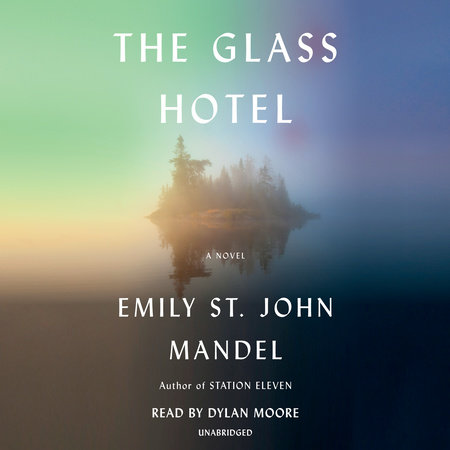 The Glass Hotel by Emily St. John Mandel
