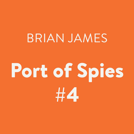 Port of Spies #4 by Brian James