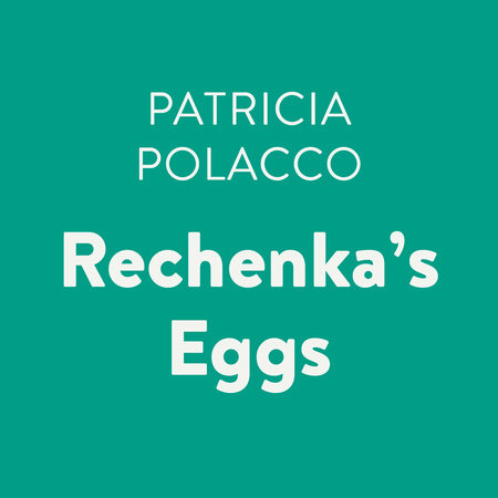 Rechenka's Eggs by Patricia Polacco