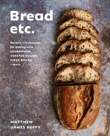 Bread Etc. by Matthew James Duffy