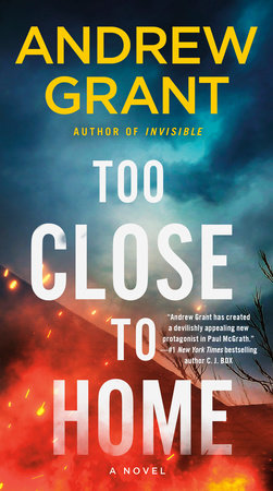 Too Close To Home By Andrew Grant Penguinrandomhouse Com Books