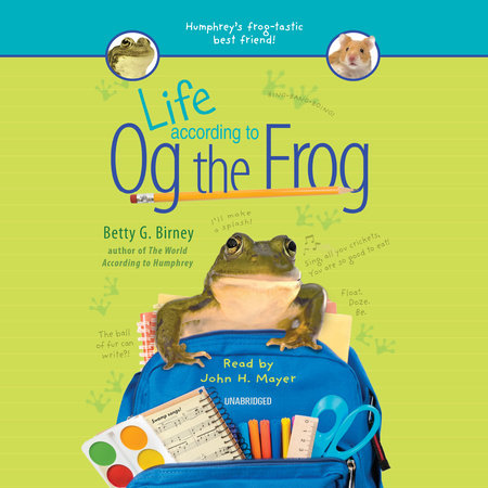 Life According to Og the Frog by Betty G. Birney