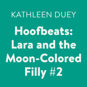 Hoofbeats: Lara and the Moon-Colored Filly #2