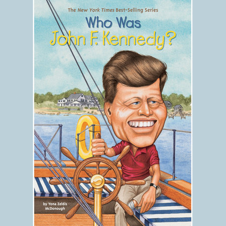 Who Was John F. Kennedy? by Yona Zeldis McDonough and Who HQ