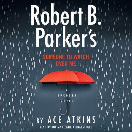 Robert B. Parker's Someone to Watch Over Me by Ace Atkins