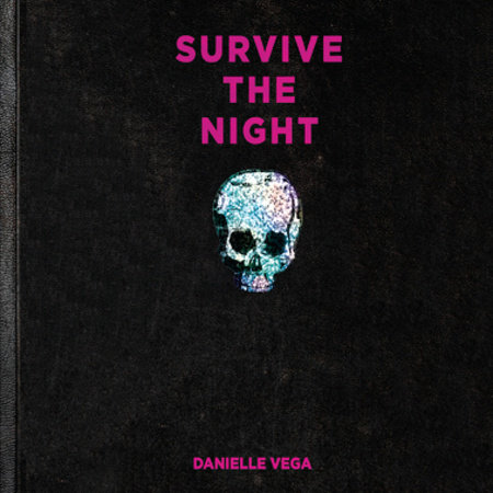Survive the Night by Danielle Vega