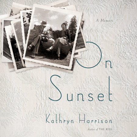 On Sunset by Kathryn Harrison