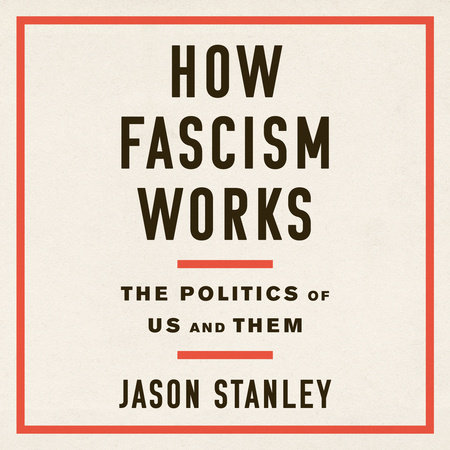 How Fascism Works by Jason Stanley