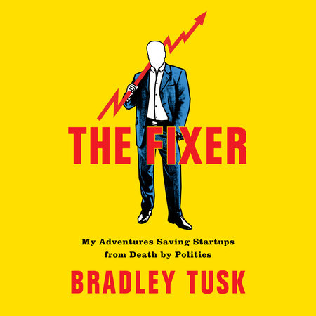 The Fixer by Bradley Tusk