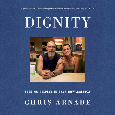 Dignity by Chris Arnade