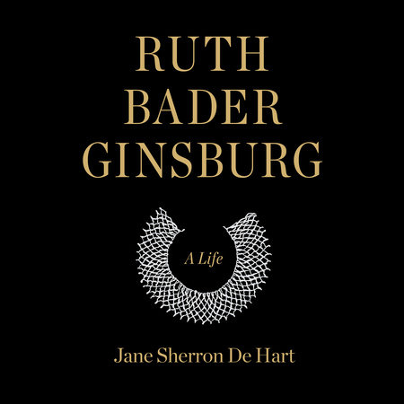 Ruth Bader Ginsburg by Jane Sherron de Hart