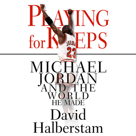 Playing for Keeps by David Halberstam