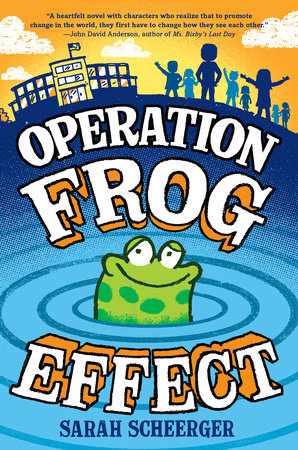 Operation Frog Effect by Sarah Scheerger